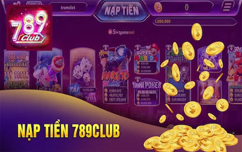 Nạp tiền 789club Phương thức Nạp tiền tại 789club